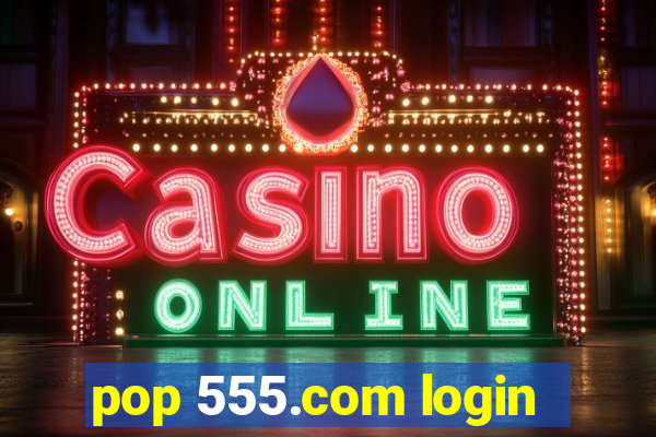pop 555.com login